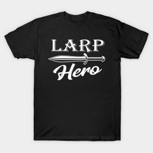 LARP Hero Cosplay Roleplay Gift T-Shirt